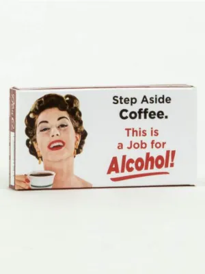 Blue Q Step Aside Coffee This Is A Job For Alcohol Gum