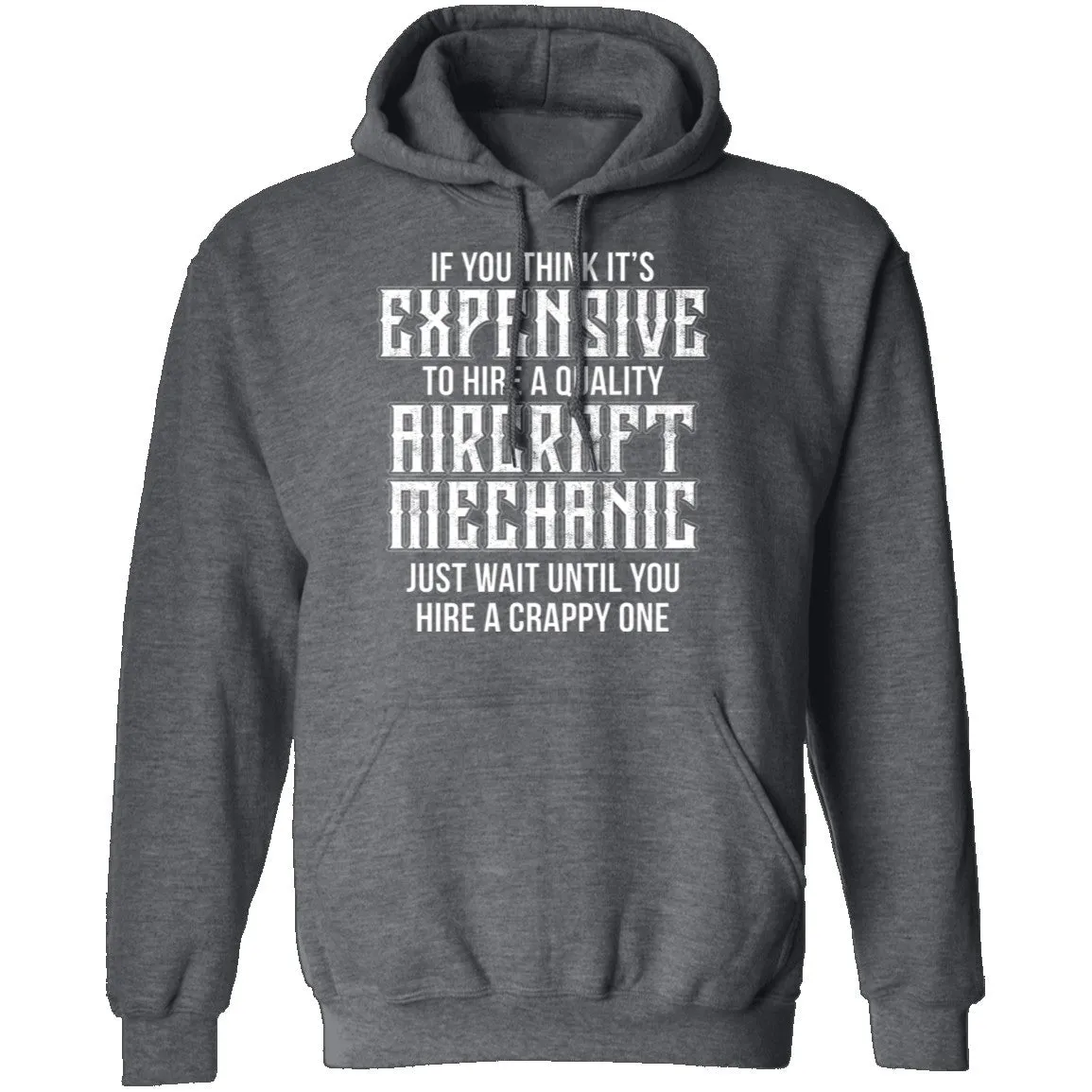 Expensive Aircraft Mechanic T-Shirt