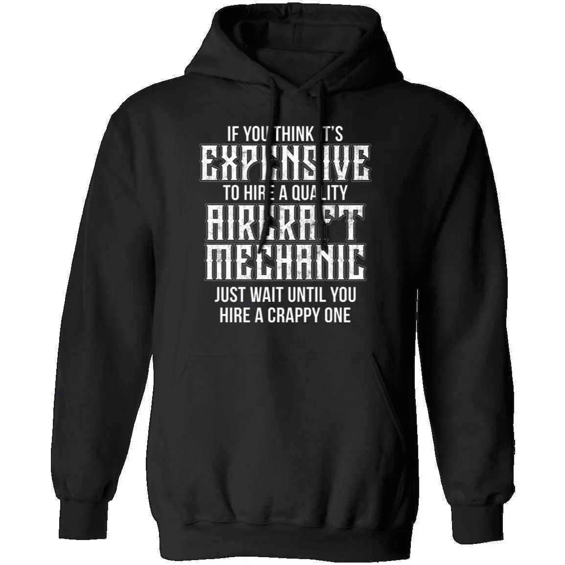 Expensive Aircraft Mechanic T-Shirt
