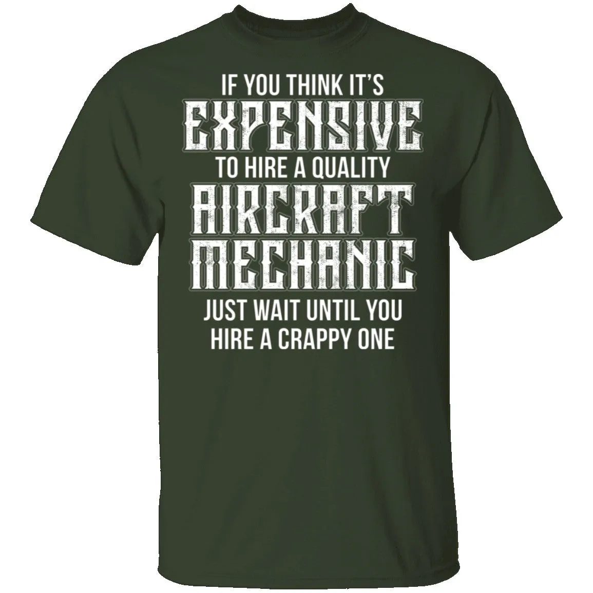 Expensive Aircraft Mechanic T-Shirt