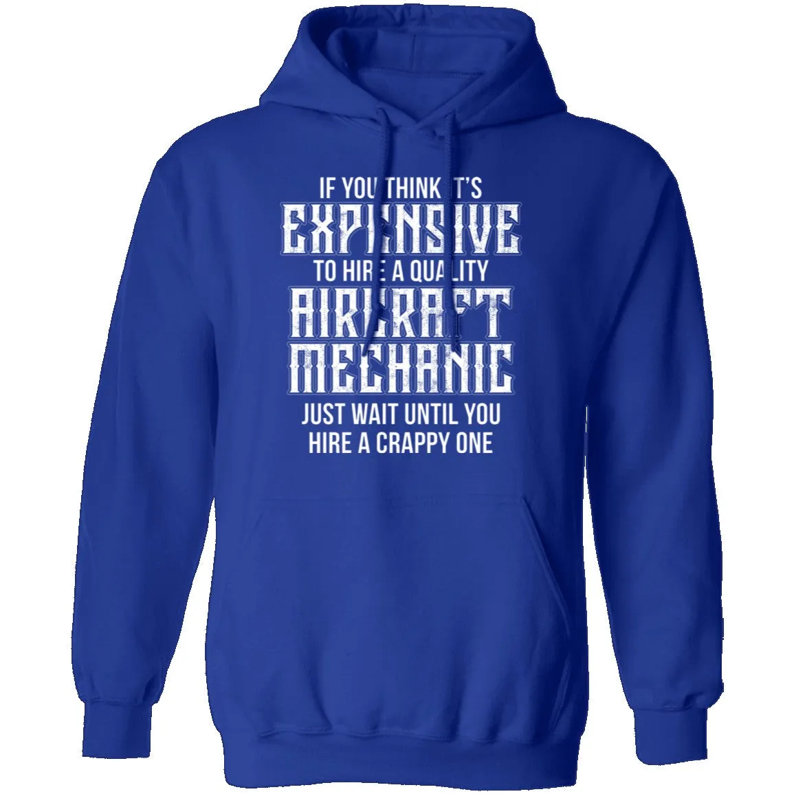 Expensive Aircraft Mechanic T-Shirt