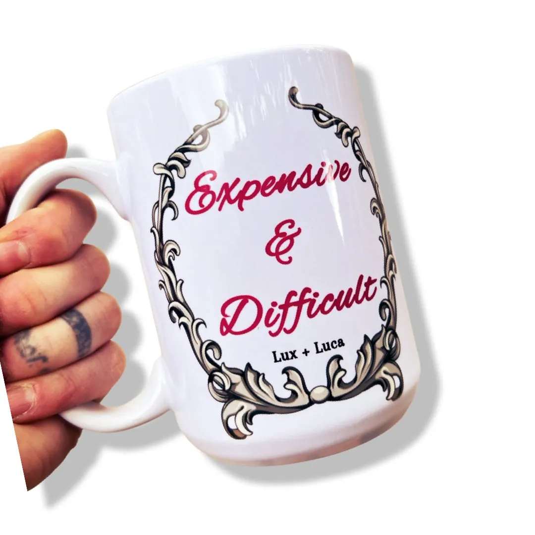 Expensive & Difficult 15oz Mug