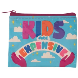 Kids are Expensive Coin Purse