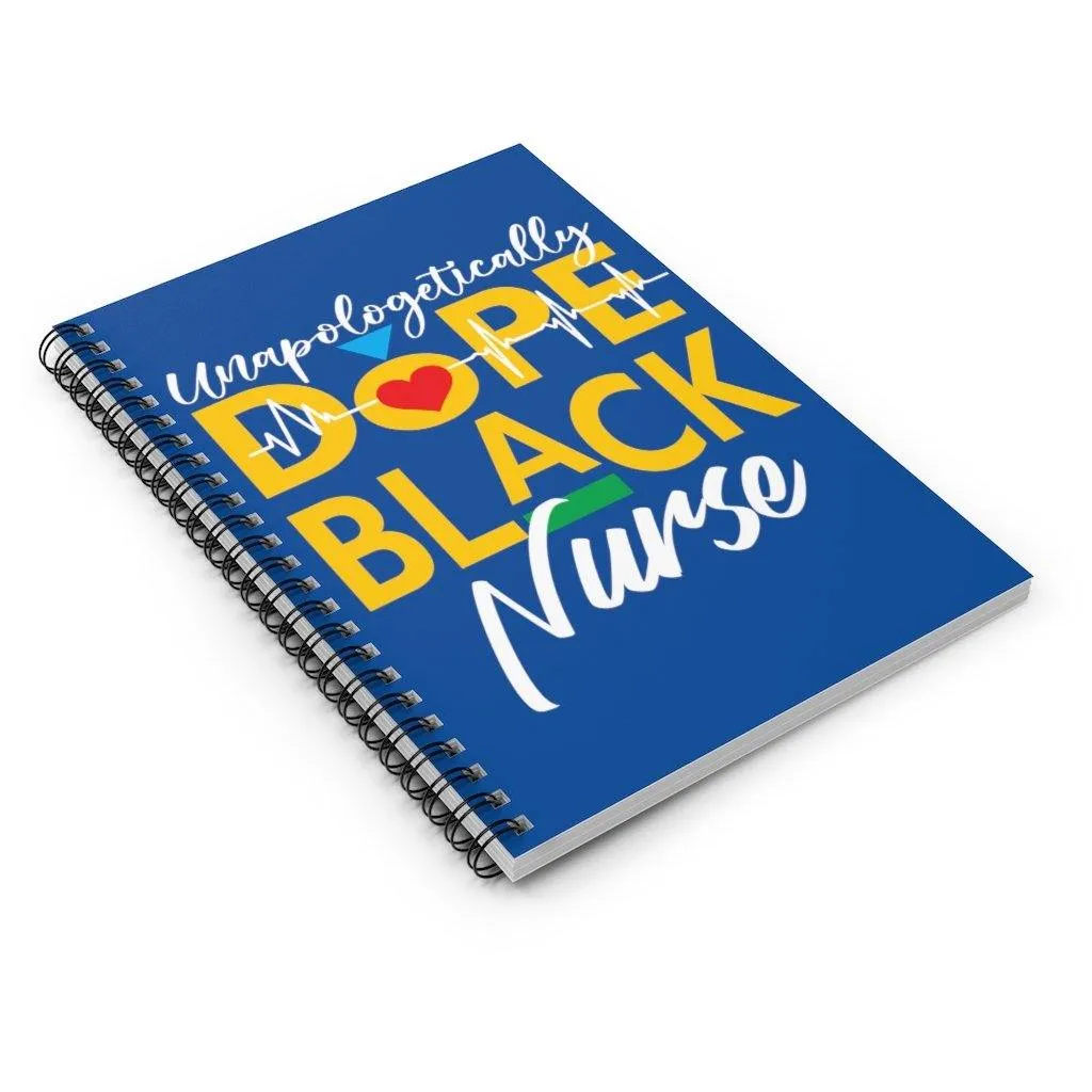 "Unapologetically Dope Black Nurse" Spiral Notebook - Ruled Line