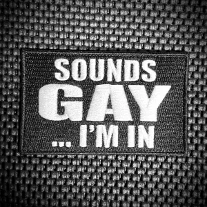 Sounds Gay… I’m In Morale Patch