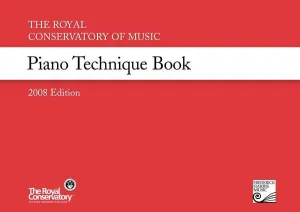 The Royal Conservatory of Music Piano Technique Book, 2008 Edition