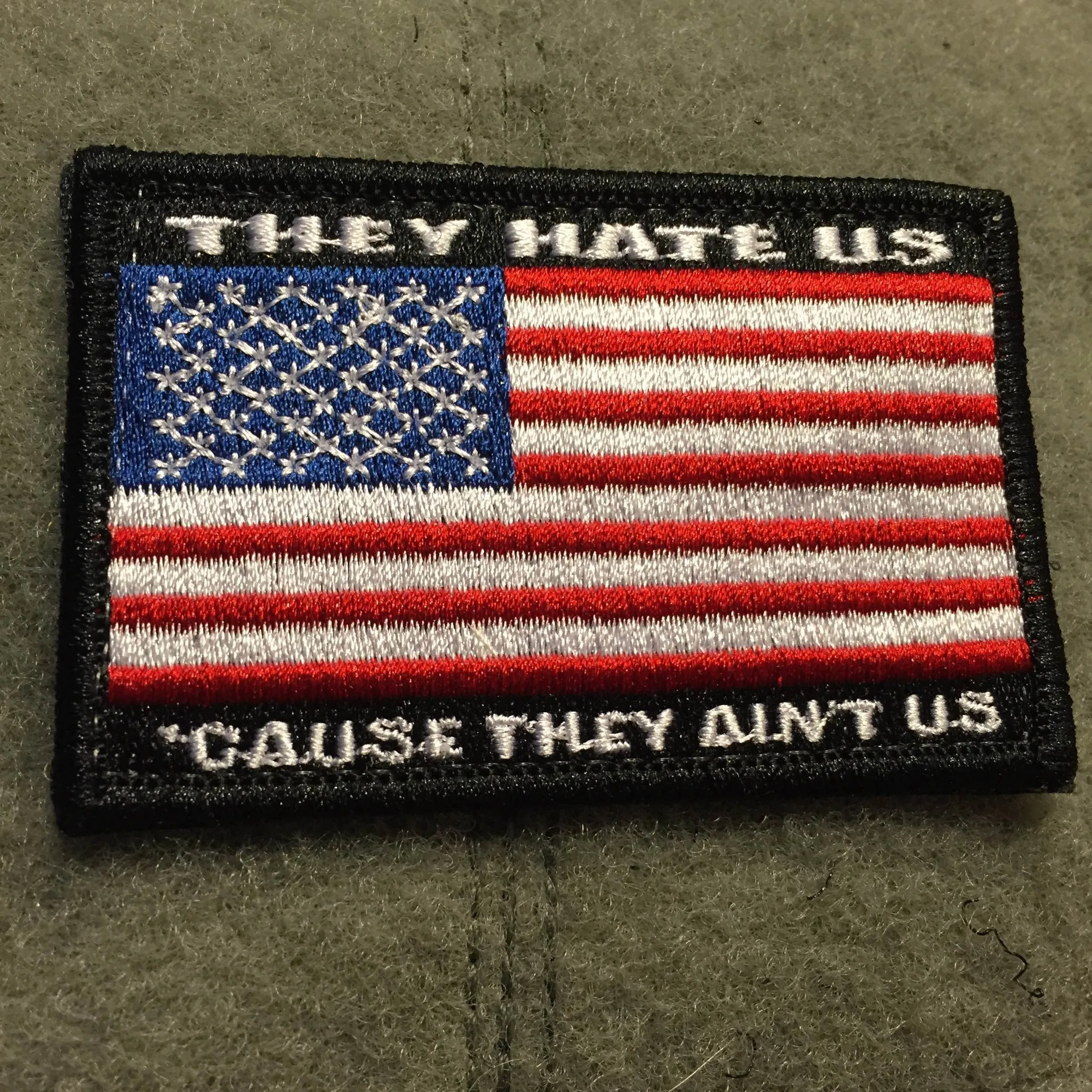 They Hate Us 'Cause They Ain't US Flag Patch