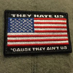 They Hate Us 'Cause They Ain't US Flag Patch