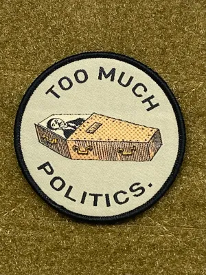 TOO MUCH POLITICS MORALE PATCH